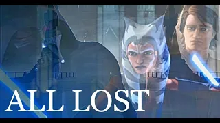 Ahsoka & Anakin || All Lost
