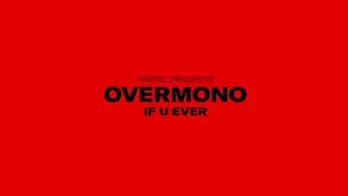 Overmono's Exclusive Track For 'fabric presents Overmono' - 'If U Ever'