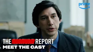 The Report: Meet The Characters | Prime Video