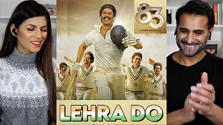 83 | LEHRA DO | Ranveer Singh, Kabir Khan | Pritam, Arijit Singh, Kausar Munir | REACTION!!