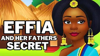 Her fathers secret cost her the love of her life.(Effia and her fathers secret)