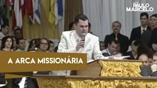 A ARCA MISSIONÁRIA, PASTOR PAULO MARCELO