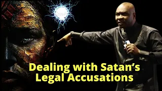 How to Deal with Satan's Legal Accusations | APOSTLE JOSHUA SELMAN