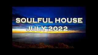 SOULFUL HOUSE JULY 2022