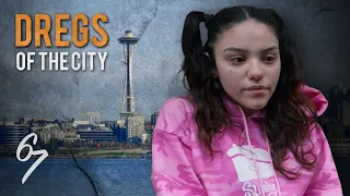 Dregs of the City: Seattle | Short Documentary