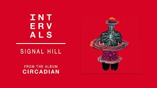 INTERVALS | SIGNAL HILL (Official Audio)