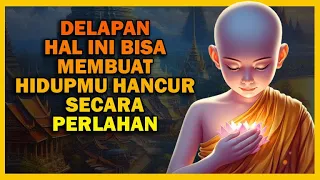 DELAPAN HAL YANG BISA MEMBUAT HIDUPMU HANCUR SECARA PERLAHAN || PANNADIKA CHANNEL