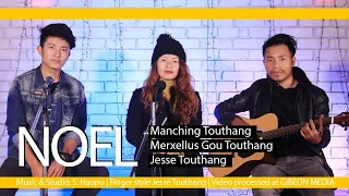 MANCHING TOUTHANG || NOEL,  NOEL || Video processed at GIBEON MEDIA