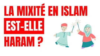 LA MIXITÉ EN ISLAM EST-ELLE HARAM ? | MOHAMED NADHIR