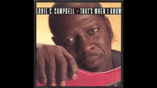 Eddie C Campbell   - That's when I know