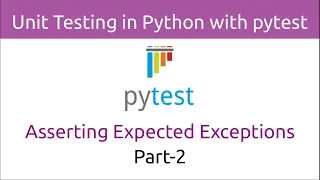 Unit Testing in Python with pytest | Asserting Expected Exceptions (Part-2)