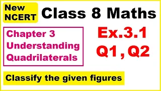 Class 8 Maths | Ex.3.1 | Chapter 3 | Understanding Quadrilaterals | New NCERT
