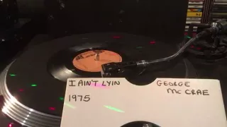 George McCrae - I Ain't Lyin' From 1975 ( Vinyl 45 )