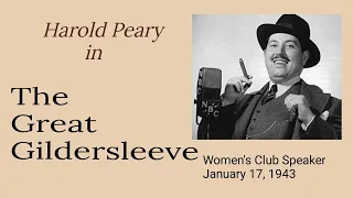 The Great Gildersleeve - Women's Club Speaker - January 17, 1943 Old-Time Radio Comedy