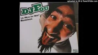 DJ Fou - Je Mets Le Wai (666 Club Mix)