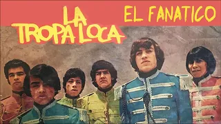 La Tropa Loca - El Fanatico