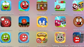 Red Ball Hero,Om Nom Ball,Red Ball 5,Red Ball 4,Red Ball 6,Sonic Ball,Talking Tom Ball,Tomato Ball