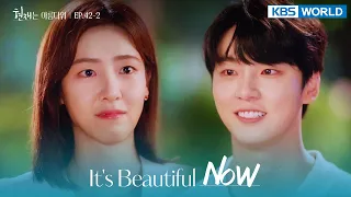 Thank you for not giving up on me. [It's Beautiful Now : EP.42-2] | KBS WORLD TV 220828