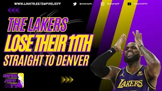 The Lakers lose their 11th straight game to the Denver Nuggets and go down 0-3