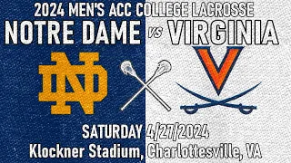 2024 Lacrosse Notre Dame vs Virginia (Full Game-HD) 4/27/24 Men’s College Lacrosse
