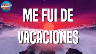 [Loop 1 Hour] 🎵 Reggaeton ||Bad Bunny - Me Fui de Vacaciones (LetraLyric)