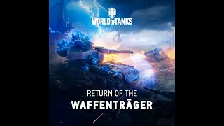 The Return of the Waffentrager 2021 (World of Tanks OST)