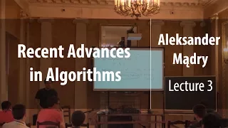 Lecture 3 | Recent Advances in Algorithms | Aleksander Mądry