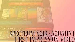FIRST IMPRESSION || Spectrum Noir Aquatint
