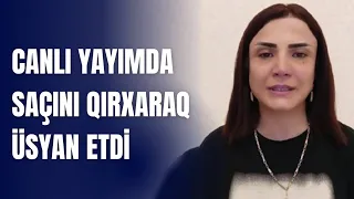 Qadın canlı yayımda nəyə üsyan edib saçını qırxdı? - XƏBƏR 4 TV