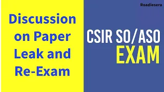 Discussion On CSIR SO/ASO | Re-Exam, Paper Leak