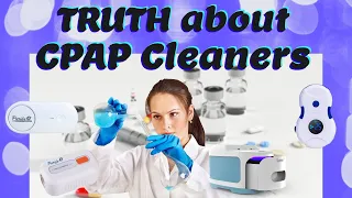 The Truth about CPAP Cleaners [Full Explanation, Pros & Cons]