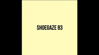 Shoegaze Compilation Vol.83