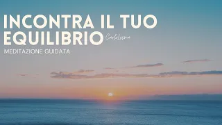 Incontra il Tuo Equilibrio - Meditazione Guidata #carlolesma