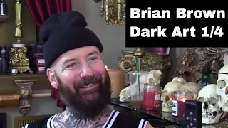 Son of a Witch 1/4 - Dark Tattoos & Art for 20 years with Brian Brown