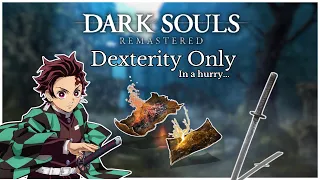 Can I Beat Dark Souls Remastered Dexterity Only... In a Hurry