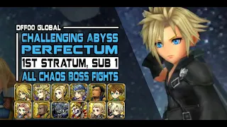[DFFOO GL] Abyss: Perfectum | 1st Stratum, Sub 1 - ALL CHAOS BOSS FIGHTS