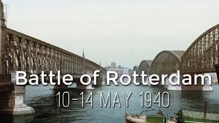 The Battle of Rotterdam - 1940