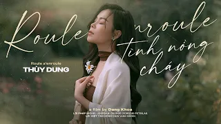 Tình Nồng Cháy | Roule S'en  Roule ( Over and over ) - THÙY DUNG