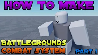 How To Make Battlegrounds Combat System Part1 (Roblox Studio)