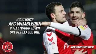 AFC Wimbledon 0-3 Fleetwood Town | Highlights