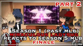 Season1 (Past MLB) reacts to Season 5 Miraculous Ladybug Finale & Tiktoks | MLB | Part 2 | Nikoy