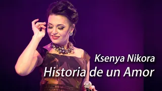 Historia De Un Amor (live) - Ksenya Nikora & Nikorason'g, compositor - Carlos Eleta Almarán