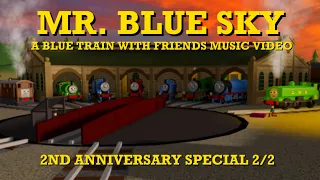 𝐌𝐫. 𝐁𝐥𝐮𝐞 𝐒𝐤𝐲 | A Blue Train With Friends Music Video (2nd Anniversary Special 2/2)