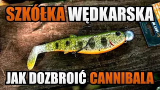 Jak dozbroić dużego Cannibala? Krótki instruktaż zbrojenia przynęt.