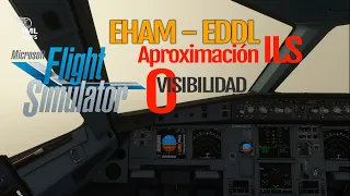 [MSFS 2020] PREPARACIÓN COMPLETA DE VUELO | APP ILS - CERO VISIBILIDAD | EHAM-EDDL | A320NX FBW