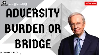 Memorable Pastor - Adversity Burden Or Bridge | Dr.Charles Stanley 2023