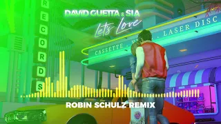 David Guetta & Sia - Let's Love (Robin Schulz remix)