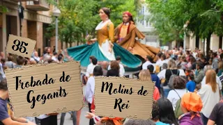 35a TROBADA DE GEGANTS A MOLINS DE REI!