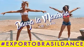 DANZA LA MANIVELA #AxeBahia | COREOGRAFÍA EXPORTO BRASIL DANCE CON BRENDA CARVALHO Y PALOMA FIUZA