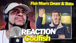 GET YOUR VOICEBOX READY!!!! Codfish - Fish Man's Drum & Bass (LIVE REACTION)